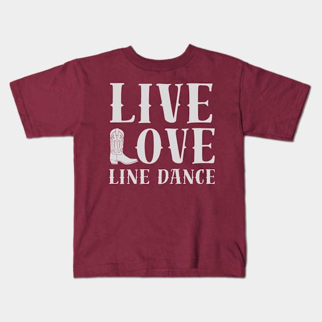 LIVE LOVE LINE DANCE Kids T-Shirt by TheJessieSue